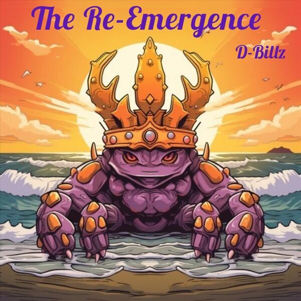 D-billz - The Re-emergence